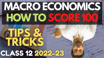 Class 12 Session 2022-23 : Macro Economics | How to Score Full : Best Tips & Tricks | CA Parag Gupta
