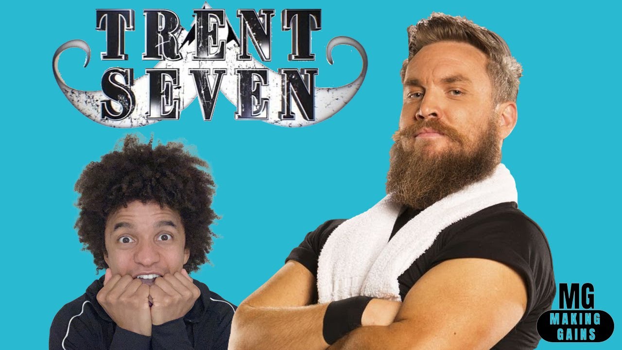 Making Gains with Radzi ep 10 - WWE and NXTUK Superstar Trent Seven