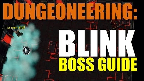 Dungeoneering - Blink Boss Guide (Easy + Take No Damage)