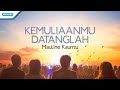 KemuliaanMu Datanglah - Mauline Kauntu (with lyric)