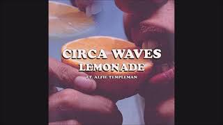 Circa Waves - Lemonade Feat. Alfie Templeman (1 Hour)