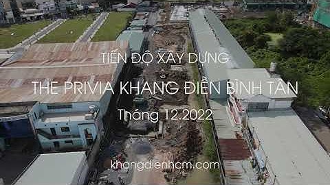 Tiến độ dự án The Privia Khang Điền Bình Tân Tháng 12 2022