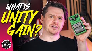 What is Unity Gain? | Too Afraid To Ask