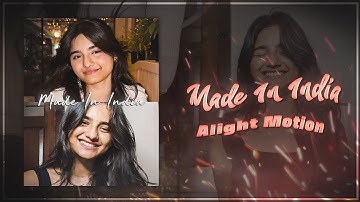 Made In India | Ae Inspired XML Preset | New Alight Motion Preset | XML File 