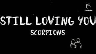 Still Loving You - Scorpions (Lyrics)