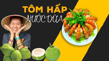 Hướng Dẫn Làm Tôm Hấp Nước Dừa Siêu Ngon, Ai Ăn Cũng Mê | Vựa Cua Đăng Quân