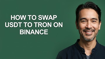 How To Swap Usdt To Tron On Binance - KevinHowTo