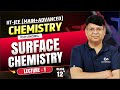 Surface chemistry_L-1 | IIT JEE Chemistry Class 12 | Complete Chapter for JEE Main &amp; Advanced