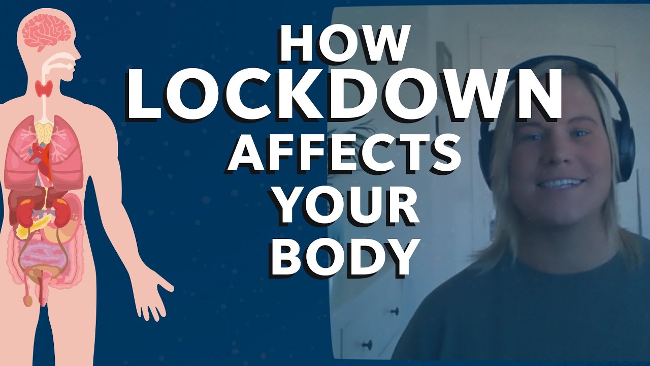 How Does Lockdown Affect your Physiology? - How Your Body Works
