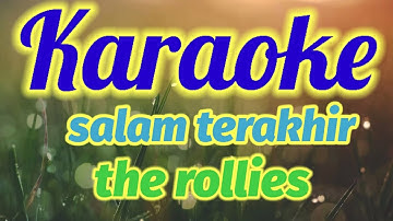 (karaoke) Salam Terakhir Rollies.by crush studio karaoke.