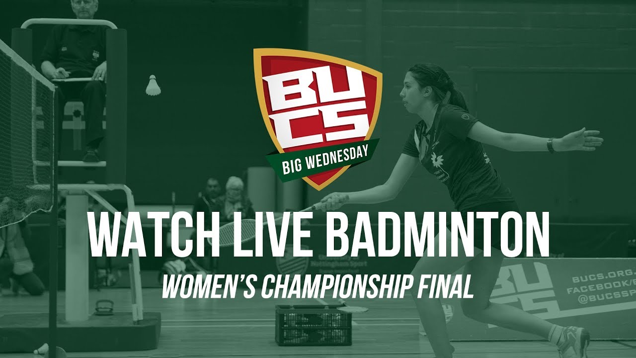 BUCS Big Wednesday 2019 Badminton Womens Championship Final