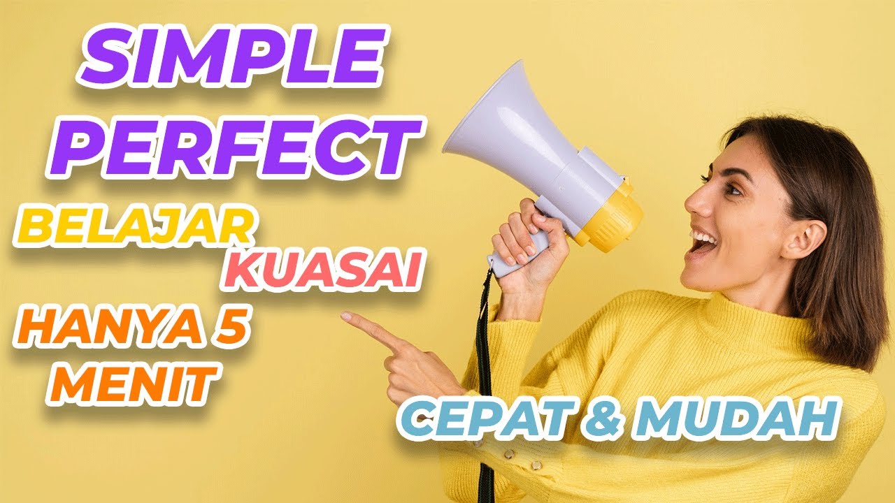 Simple Present Perfect Tense Cara Paling Gampang Bilang Sudah Belum