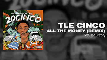 TLE Cinco - All The Money feat. Tee Grizzley