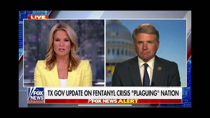 Rep. McCaul Joins Fox News to Discuss the Fentanyl Crisis Flowing from our Southern Border