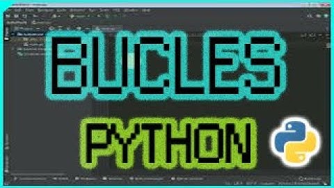 🔥 CURSO de PYTHON BÁSICO - Bucles WHILE y FOR