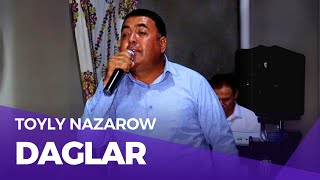 Toyly Nazarow - Daglar | Turkmen Halk Aydym | Turkmen Folk Song Audio