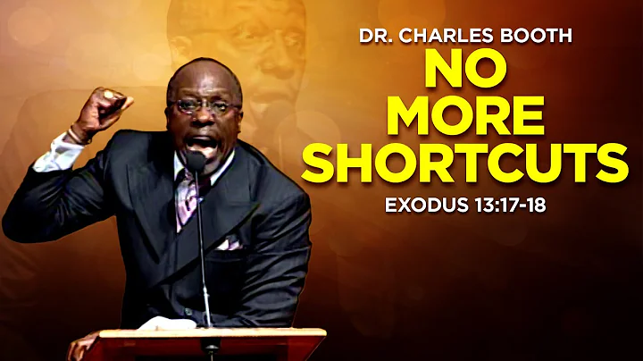Dr. Charles Booth " No More Shortcuts "-Sermon fro...