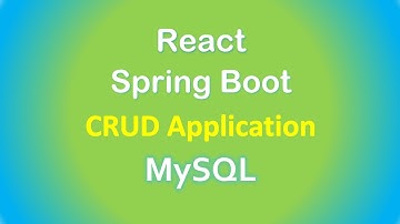 Spring Boot + React + MySQL: CRUD REST APIs example