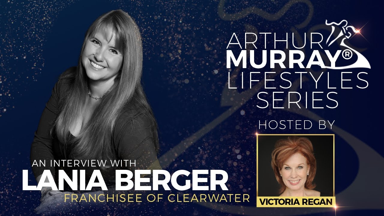 Lania Berger | Arthur Murray Lifestyle Series | Arthur Murray Dance Centers