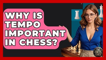 Why Is Tempo Important In Chess? - The Chess Codex