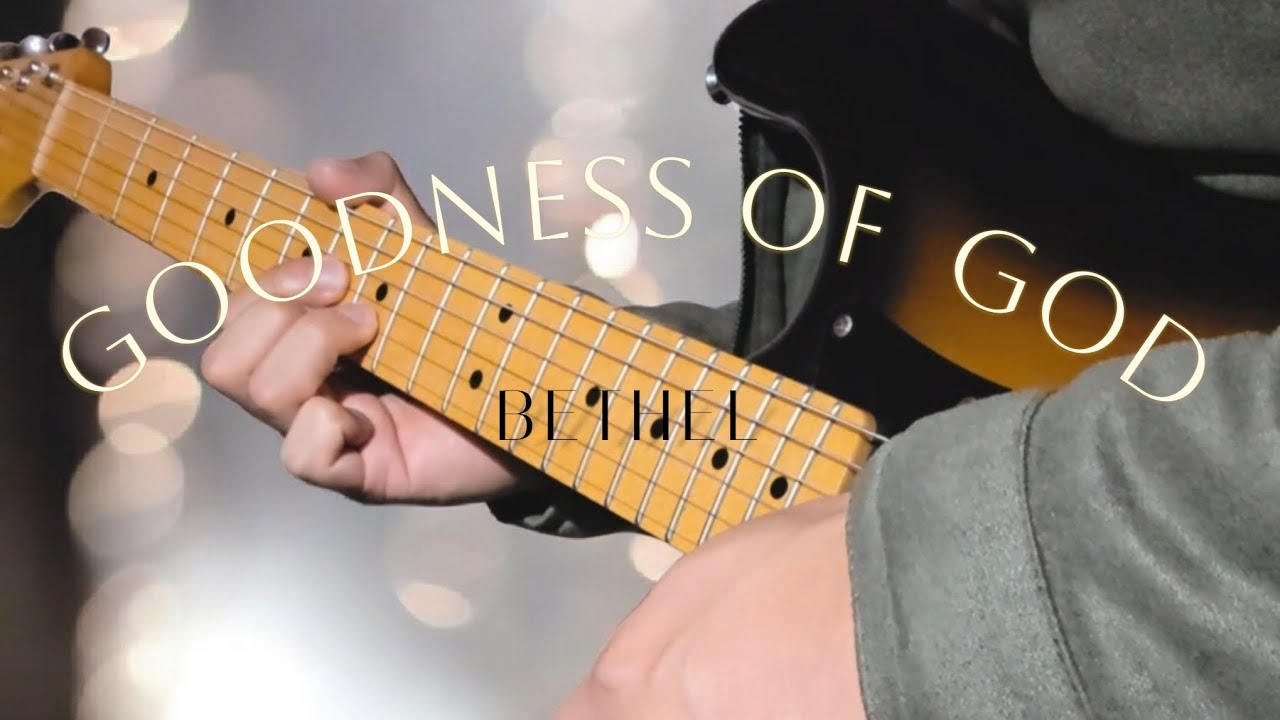 Goodness of GOD - Bethel Tutotorial Lead Guitar Cover