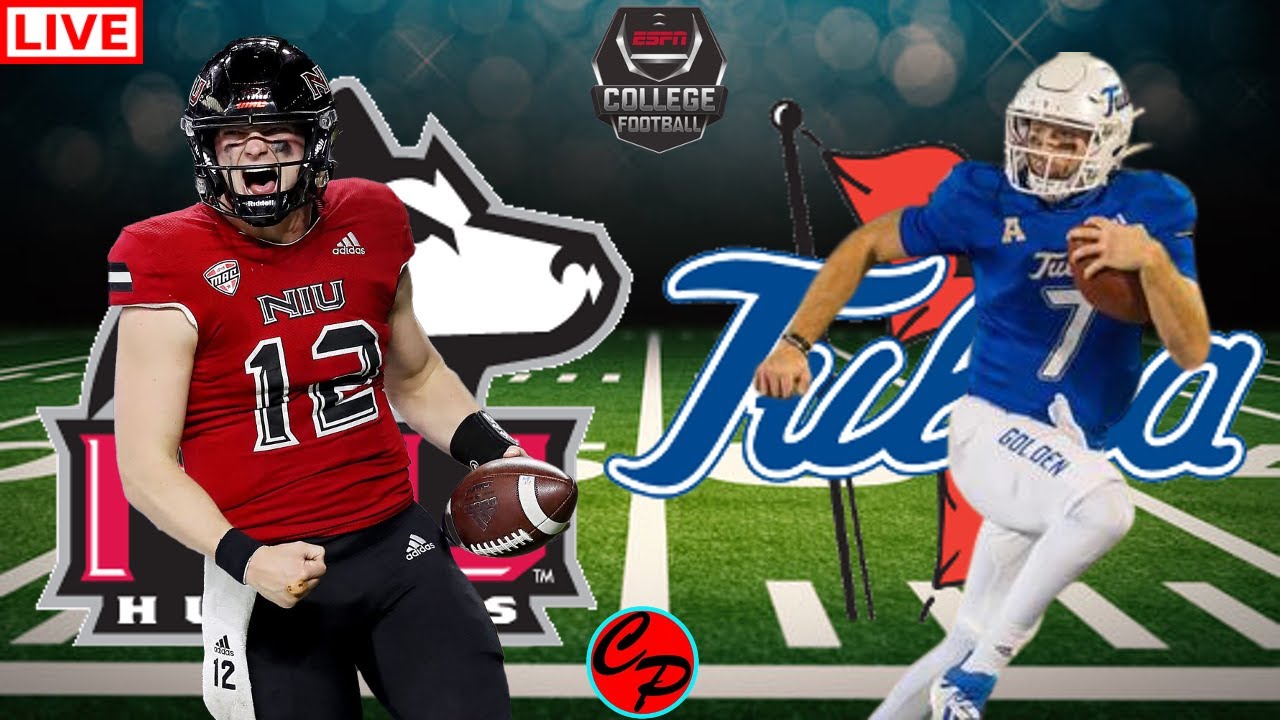 TULSA vs NIU NCAA COLLEGE FOOTBALL LIVE GAME CAST & CHAT YouTube