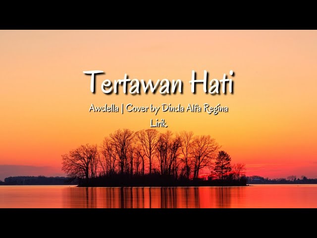 Tertawan Hati - Awdella (Cover by Dinda Alfa Regina - Lirik) class=