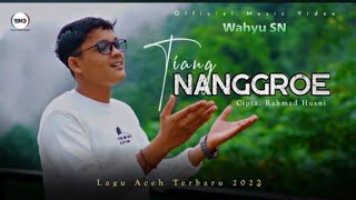 Tiang Nanggroe - Wahyu SN (official musik video)
