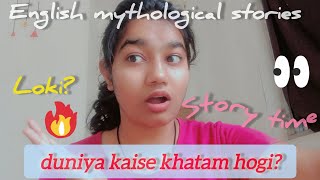 🔥 Duniya kaise khatam hogi? English mythological stories| Tejasvee Bhardwaj| Watch till the end 