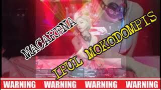 MACARENA [[ IPUL MOKODOMPIS ]] 2022