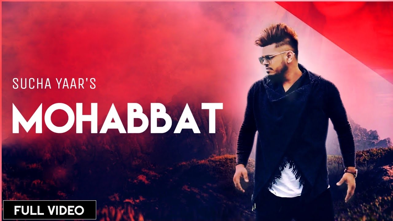 Mohabbat  Sucha Yaar Full Video New Punjabi Song  Lyrics  Dour Chal Raha Mout Da  Osm Status