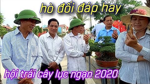 Hò Đối Đáp Ngày Hội Trái Cây Lục Ngạn 20.11.2020