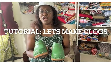 Tutorial: Make clogs with me