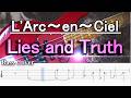 L'Arc〜en 〜Ciel - ラルク - Lies and Truth / ライズ アンド トゥルース【弾いてみた・ベースカバー】BassCover 【TAB譜付ベース】