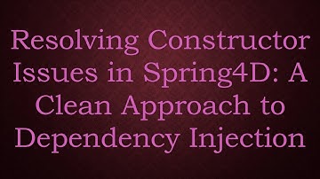 Resolving Constructor Issues in Spring4D: A Clean Approach to Dependency Injection