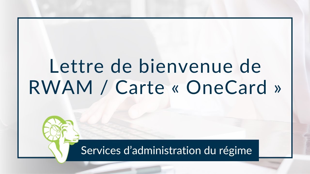 Lettre de bienvenue de RWAM / Carte « OneCard » - YouTube