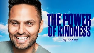 The Power of Kindness with Jay Shetty | The ‘Work In’ Podcast