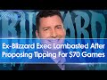 Ex blizzard ceo mike ybarra proposes tipping for 70 games and it goes poorly