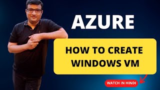 How to create a Windows Virtual Machine in Azure - Demo in Hindi