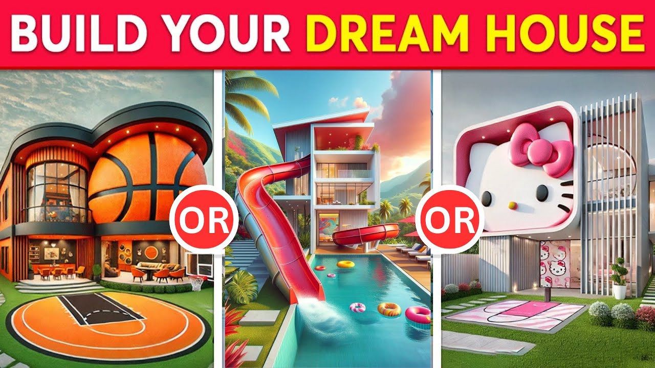 Would You Rather Quiz ..... Build Your Dream House 🏡🌈🏠 - YouTube