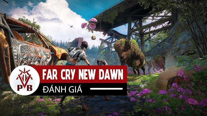 Far cry new dawn đánh giá năm 2024