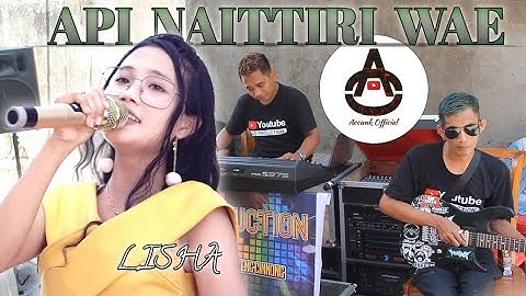 BUGIS SEDIH!!  API NAITTIRI WAE (Lhisa) AO LIVE IN PAMPANGAN MAROS