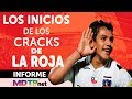 Los inicios de los cracks de la Roja