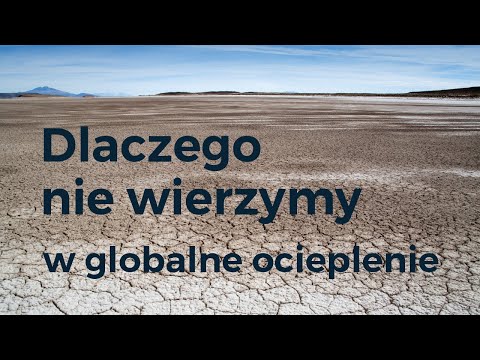 Dlaczego nie wierzymy w globalne ocieplenie?