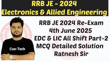 || RRB JE - 2024 | 4th June Re-Exam || EDC & LIC All Shift MCQ Solution | Part - 2 | By Ratnesh Sir