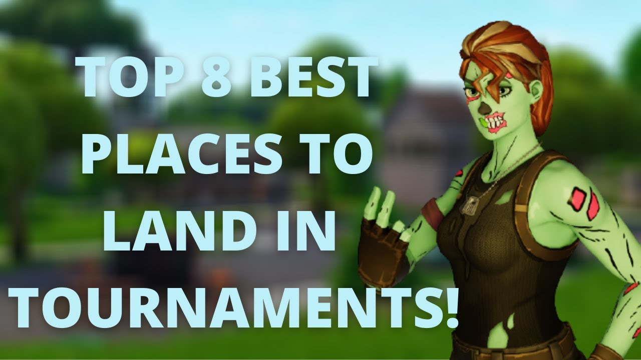 Top 8 Places to Land In Arena or Tournaments! YouTube