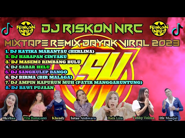 DJ DAYAK VIRAL NONSTOP 2023 FULL REMIX TERBARU KATIKA MARANTAU FULL ALBUM class=