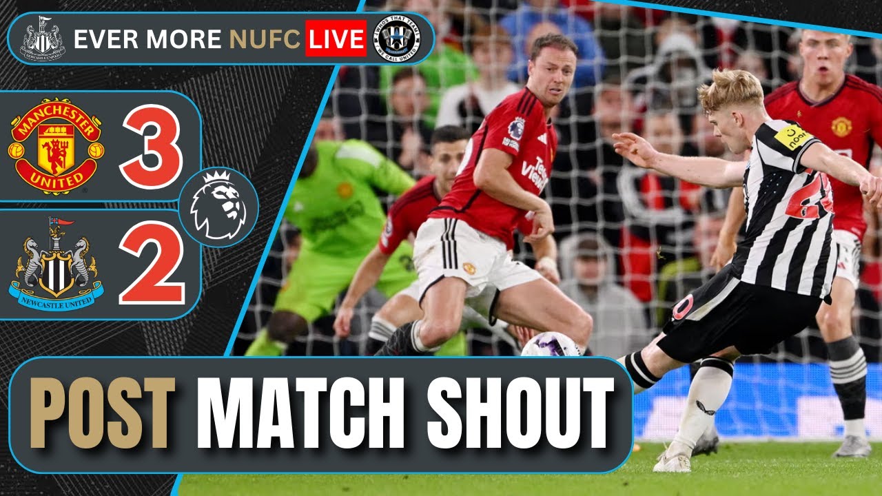 NUFC LIVE PREMIER LEAGUE MATCH REACTION | Manchester United 3-2 Newcastle United