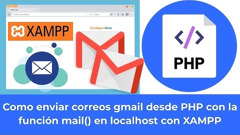 Como enviar correos gmail desde PHP con la función mail en localhost con XAMPP