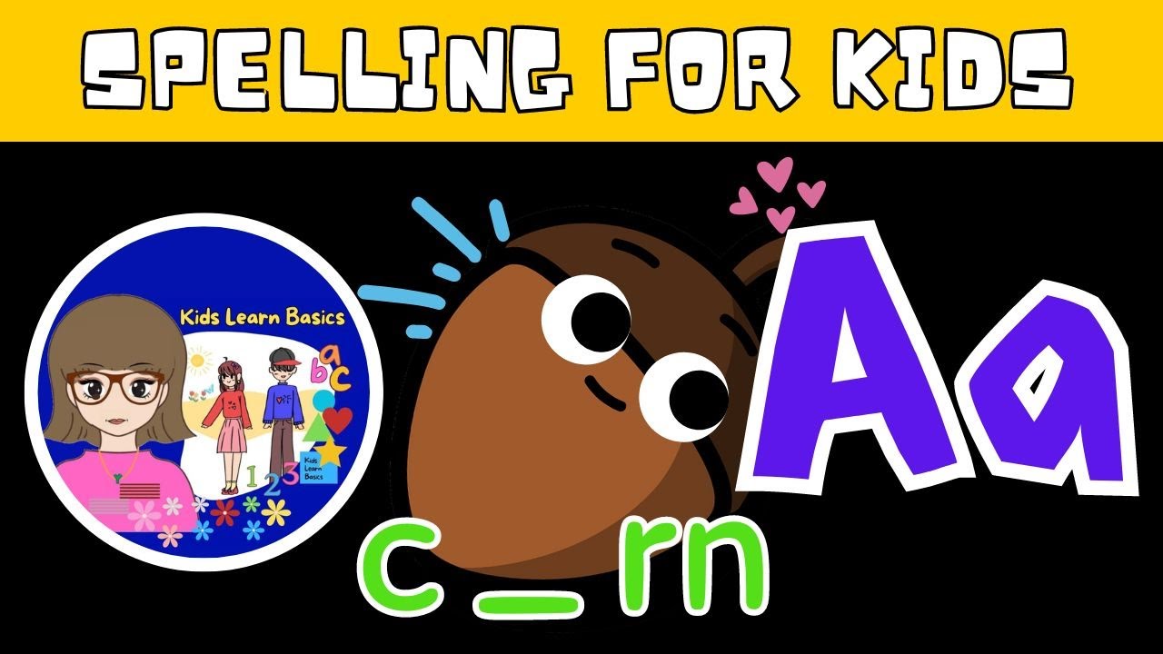 Spelling for Kids Words starting with A Learn How to Spell and Read kidslearnbasics YouTube